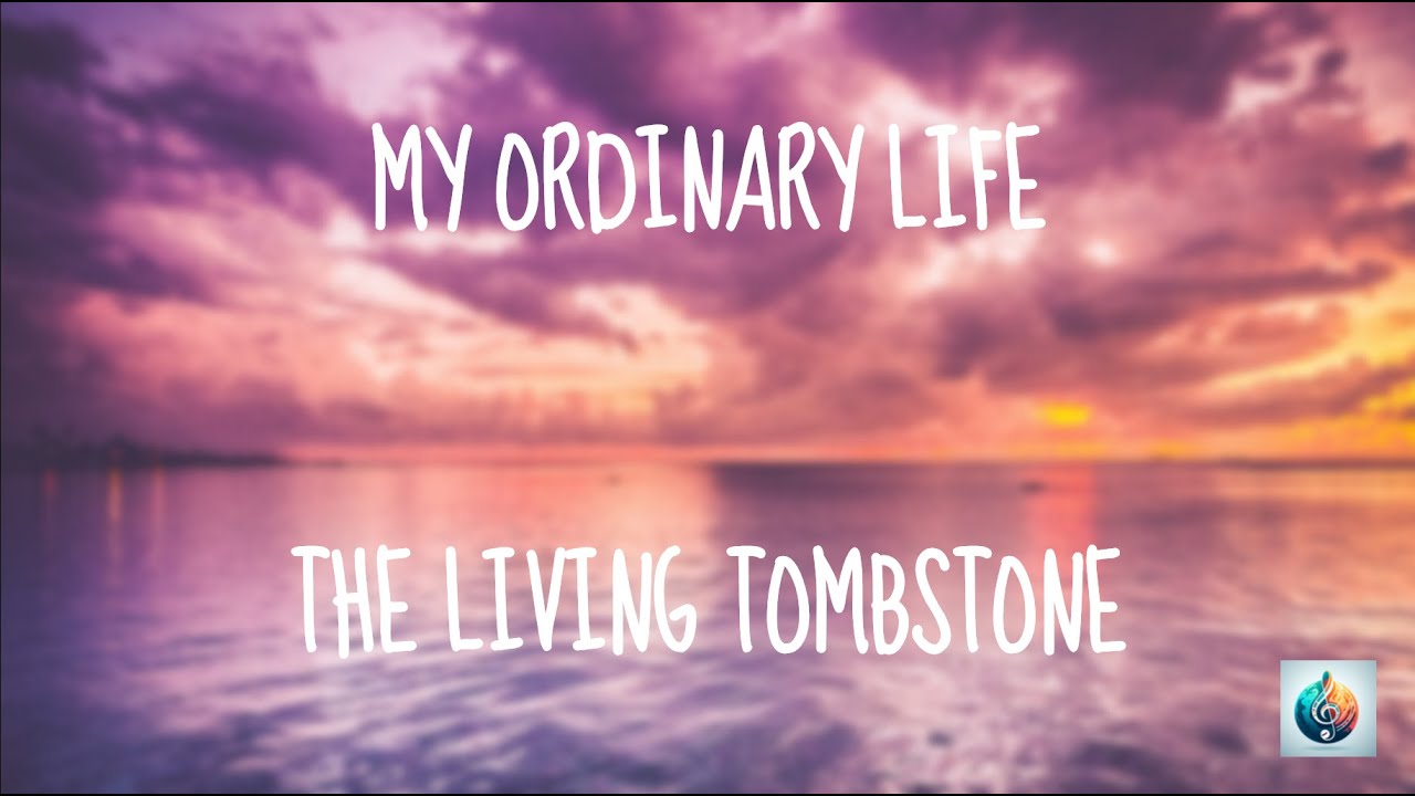 My Ordinary Life - The Living Tombstone | Lyrics