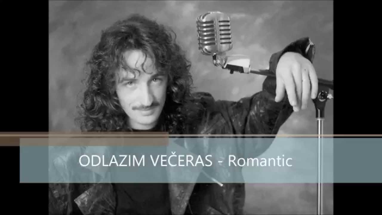 ODLAZIM VEČERAS - ROMANTIC