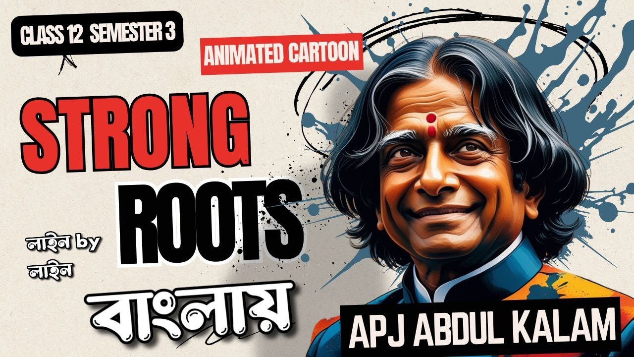 Strong Roots Class 12 sem 3 | Full Animated Cartoon line by line | পুরো বাংলায় লাইন ধরে