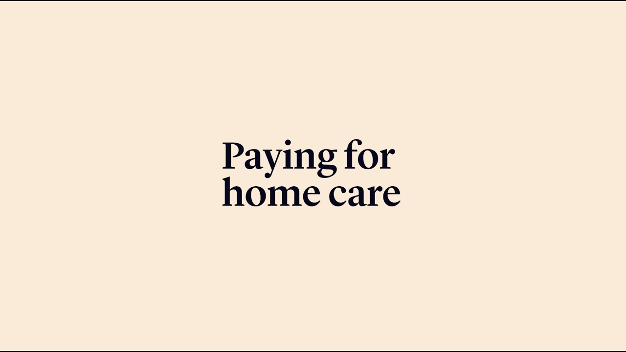 Ways to Pay for Home Care