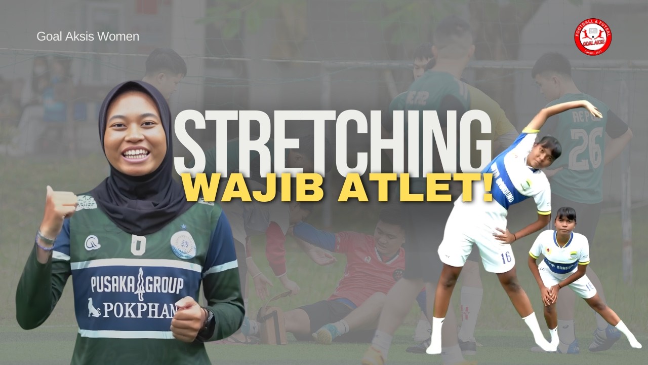 FULL BODY STRETCHING RAHASIA ATLET PROFESIONAL AGAR TUBUH TETAP LENTUR DAN BERTENAGA