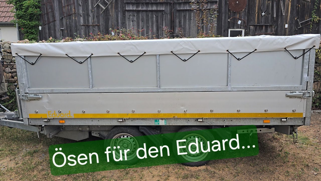 Ösen für Hängerplane an Auto-Anhänger anbringen | Eduard KfZ- Anhänger | Planenknöpfe | Planenhaken
