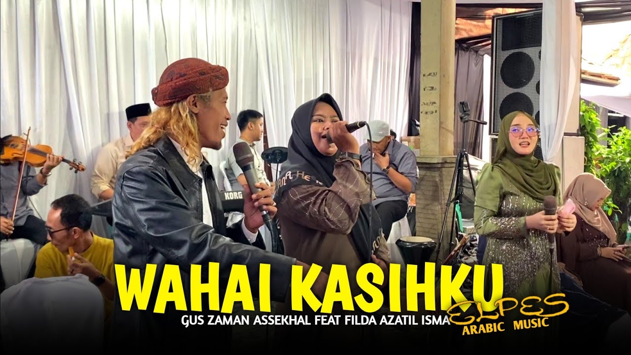 WAHAI KASIHKU - GUS ZAMAN ASSEKHAL FEAT FILDA AZATIL ISMA (GAMBUS EL PES) 