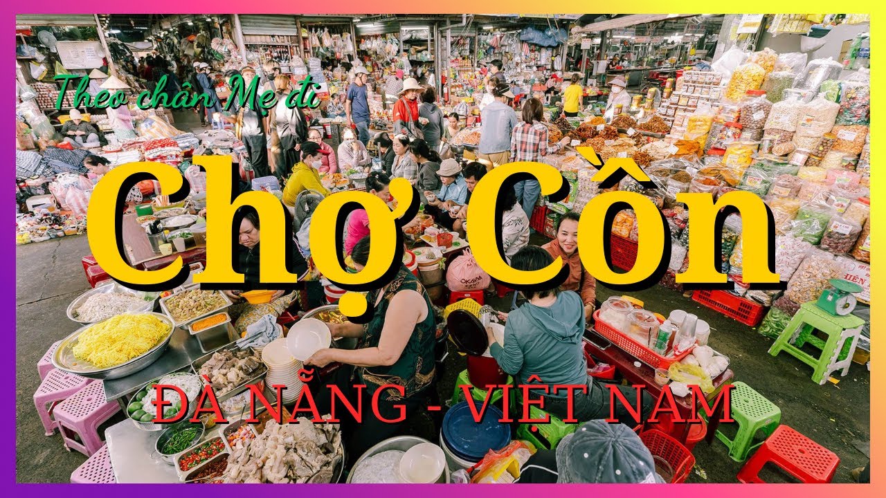 Theo Chân Mẹ Đi Khắp Thế Gian | Ngó Qua Chợ Cồn-Đà Nẵng Nhé! | HugsTran Vlog