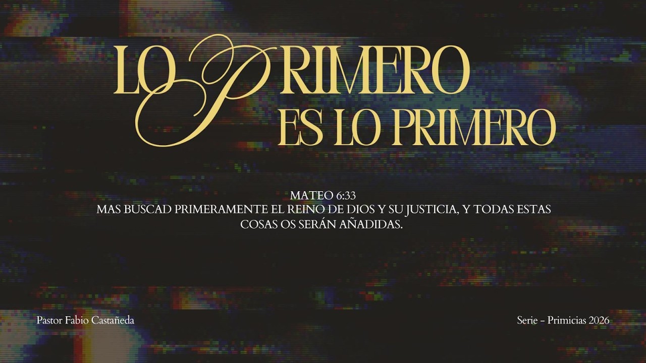 Lo primero es lo primero. (Parte 8)