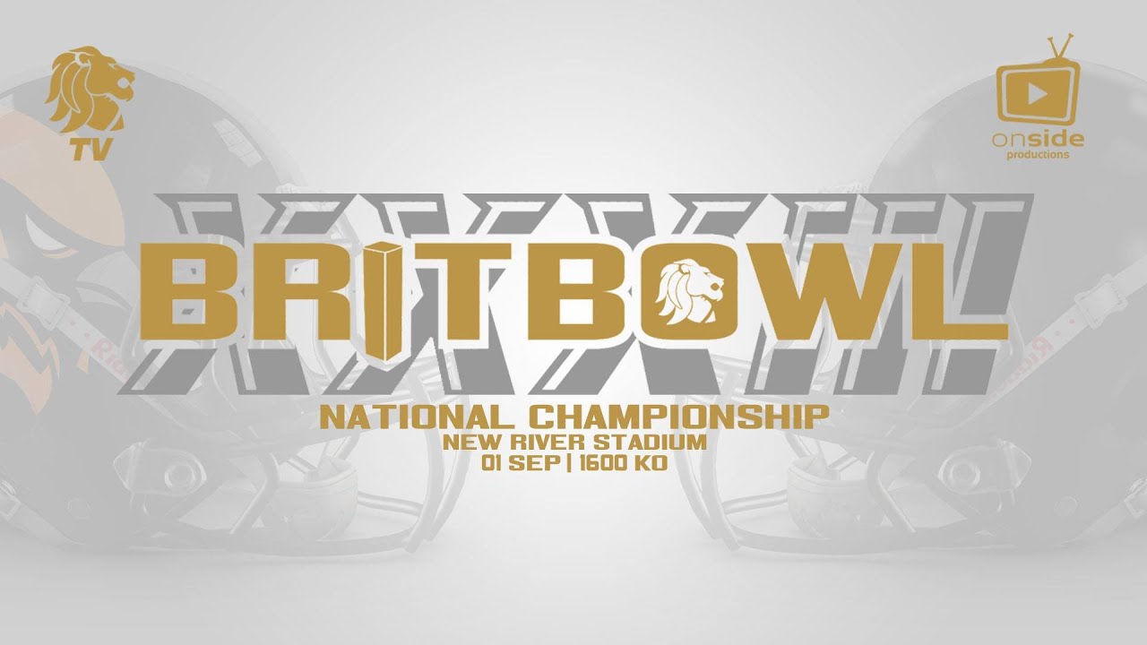 BRITBOWL33 Premiership Final (London Warriors vs Tamworth Phoenix)