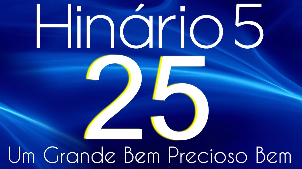 HINO 25 CCB - Um Grande Bem Precioso Bem - HIN&Aacute;RIO 5 COM LETRAS