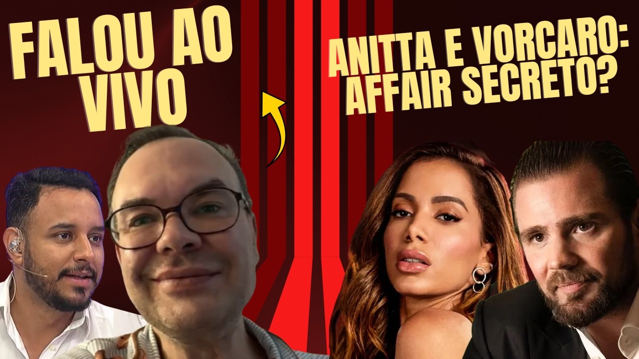 BOMBA: EX DE ANA MARIA PRESO! 🚨 ANITTA E VORCARO? + A CELEBRIDADE QUE O BRASIL MAIS SE ORGULHA
