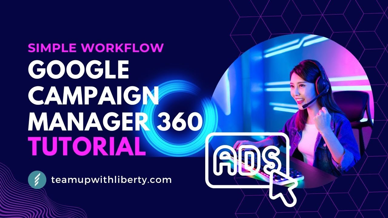 Programmatic Advertising: 2024 Simple Tutorial for Google Campaign Manager 360 (CM360) 🚀
