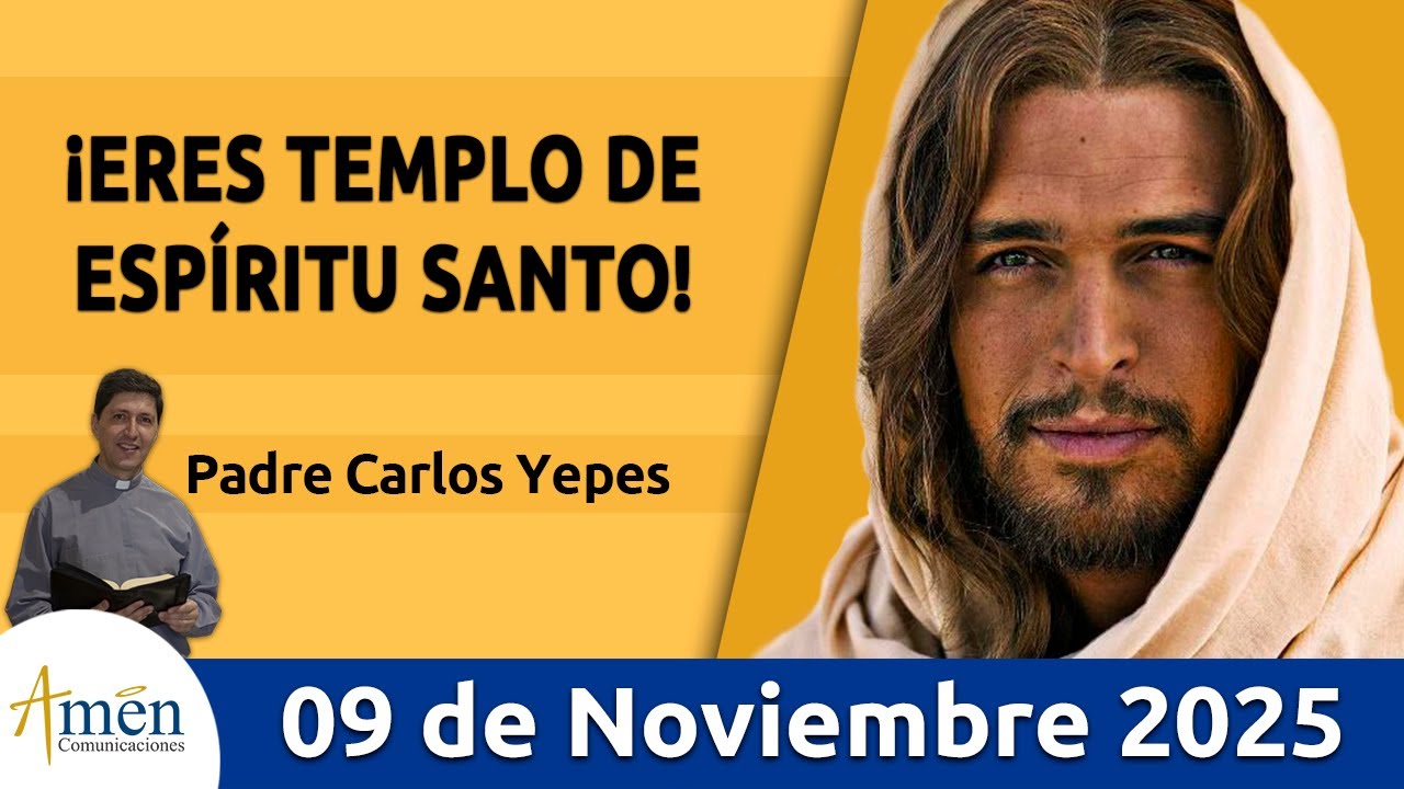 Evangelio De Hoy Domingo 9 Noviembre 2025 #PadreCarlosYepes l San Juan 2,13-22 | El templo de Dios