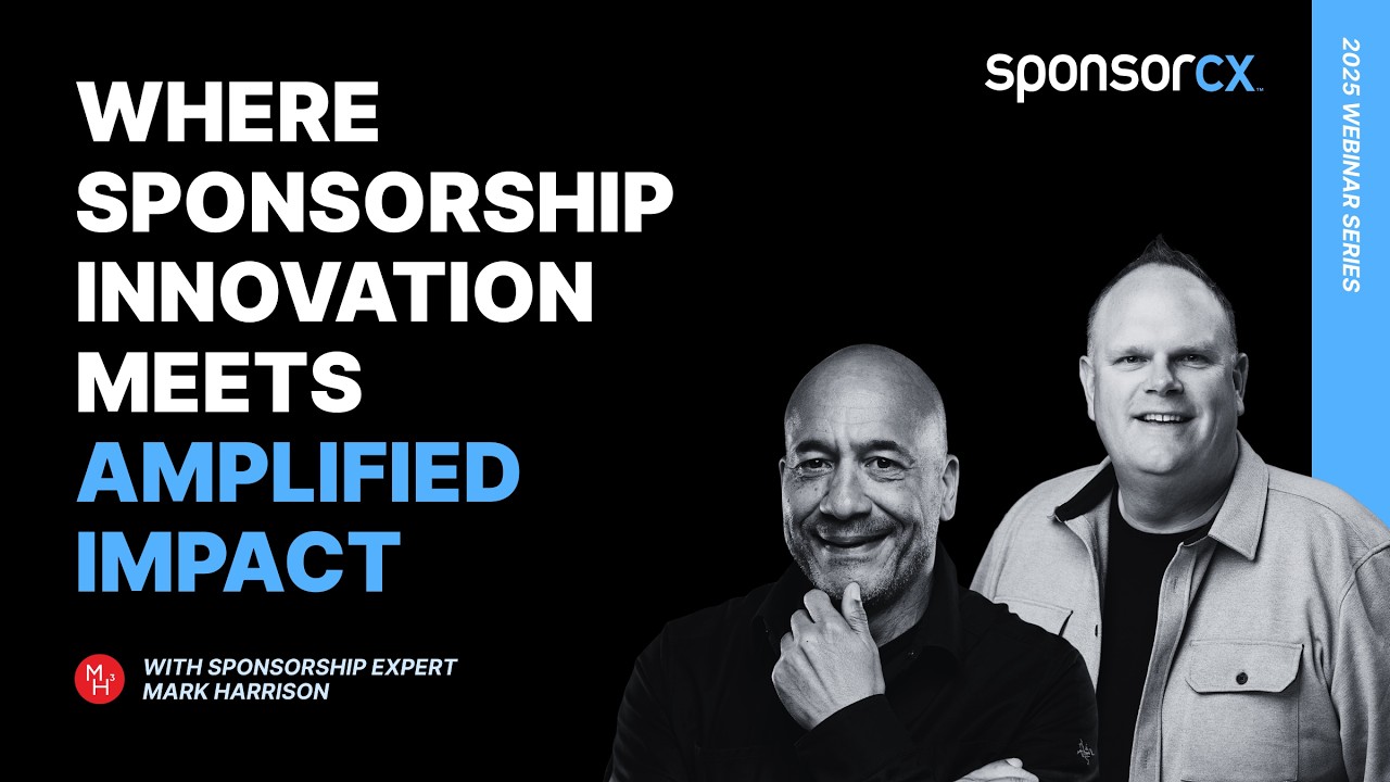Where Amplified Impact Meets Sponsorship Impact with Mark Harrison