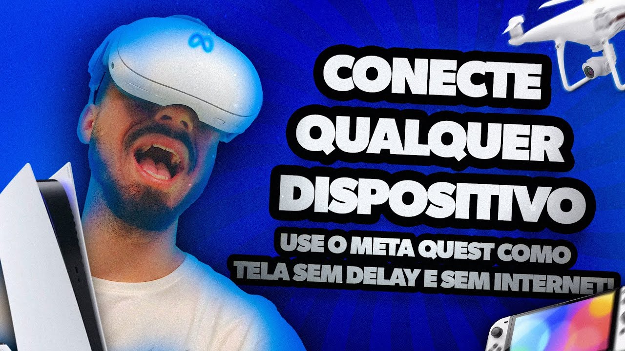 Conecte qualquer dispositivo e use o Meta Quest como tela sem Delay e sem Internet! Drones, PS5...