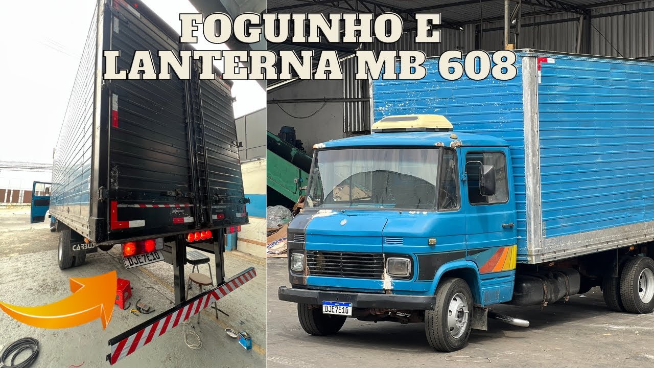 INSTALANDO AS LANTERNAS E OS FOGUINHOS NO MB 608