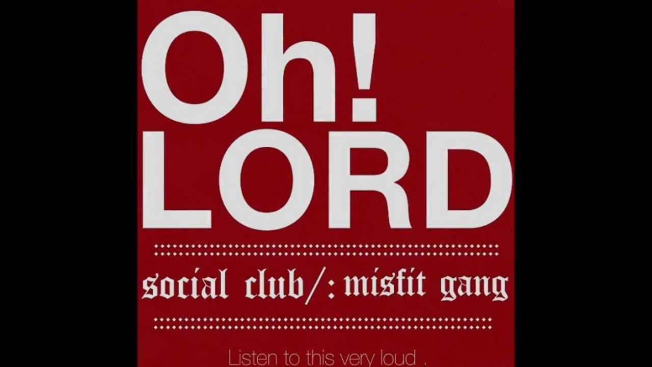 Oh! Lord - Social Club