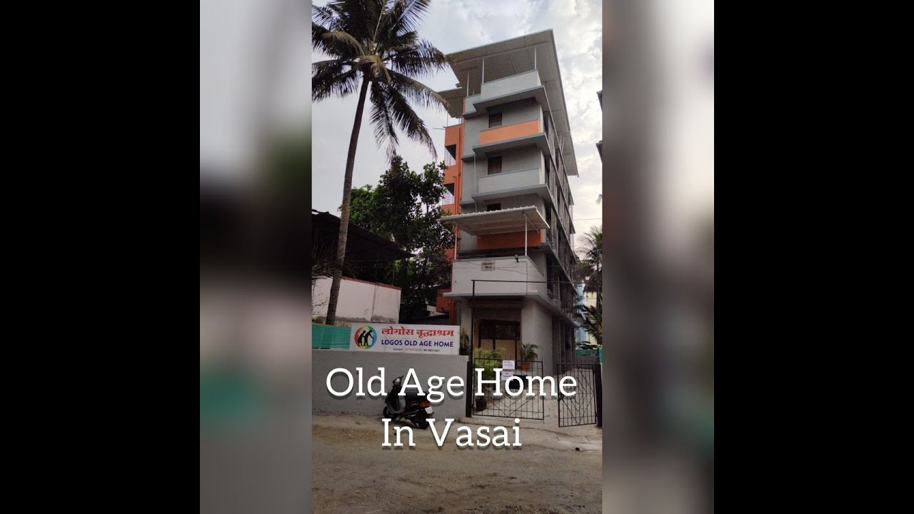 Old Age Home in Vasai #old_age_home #homefeeling_old_age_home #logos_home #वृद्धाश्रम