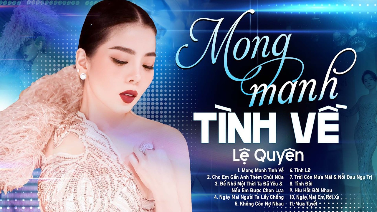 Mong Manh Tình Về, giấc Mơ Có Thật - Lệ Quyên | Liên Khúc Nhạc Trẻ Hay Nhất của Ca Sĩ Lệ Quyên 2026