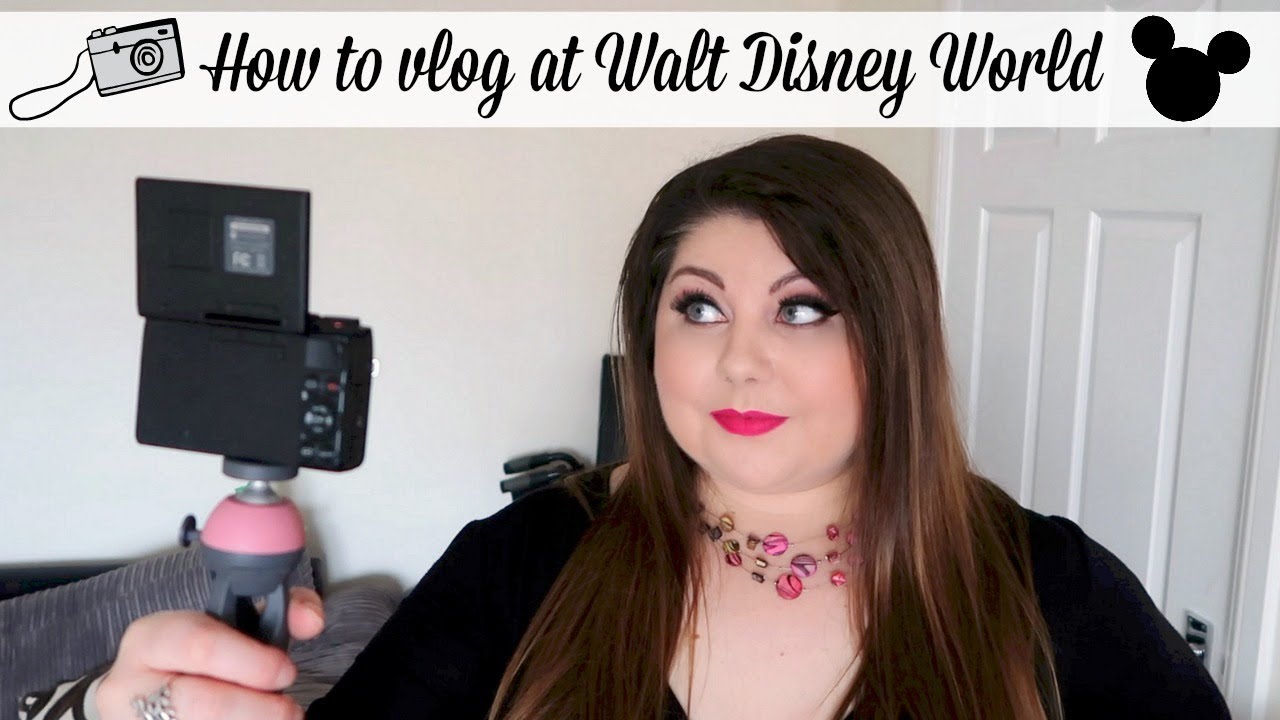 How to vlog at Walt Disney World