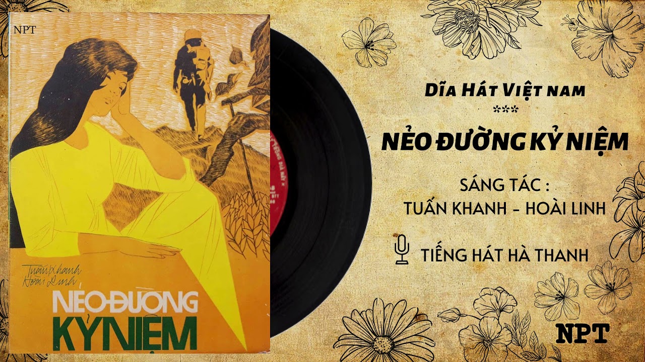 Nẻo Đường Kỷ Niệm - Hà Thanh | Bản Thu Âm Đầu Tiên Hay Nhất Trước 1975