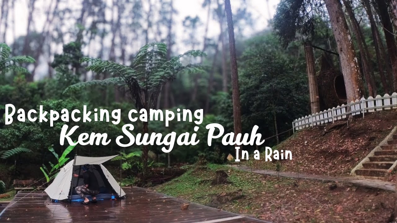Backpacking Camping to Kem Sungai Pauh | Cameron Highland | Camping in a rain