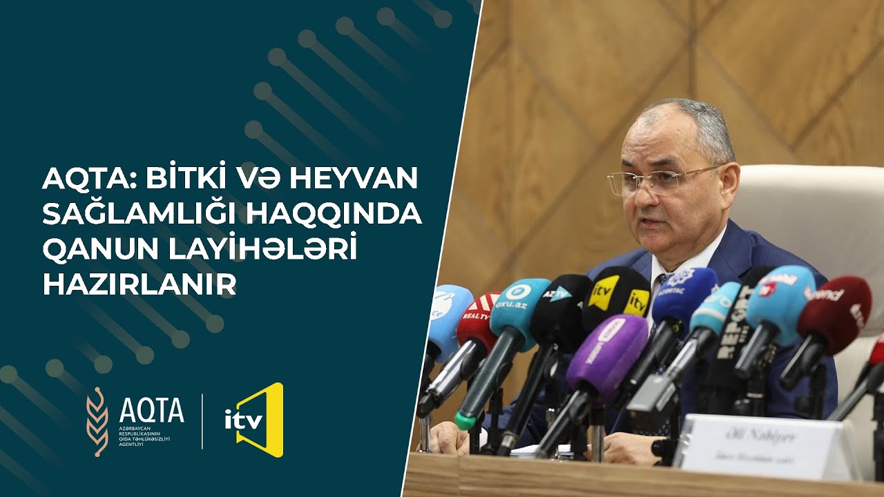 AQTA: Bitki və heyvan sağlamlığı haqqında qanun layihələri hazırlanır - İTV