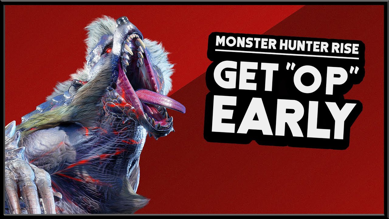 Monster Hunter Rise | Get Your Hunter “OVERPOWERED” At The Very Start