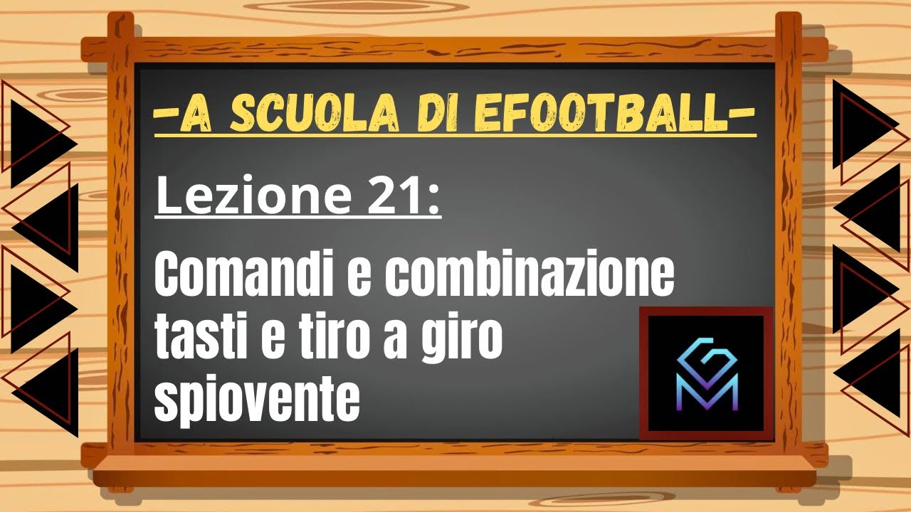 Scuola di Efootball-Lezione 21: Comandi e combinazioni tasti e tiro a giro spiovente!! Episodio #21