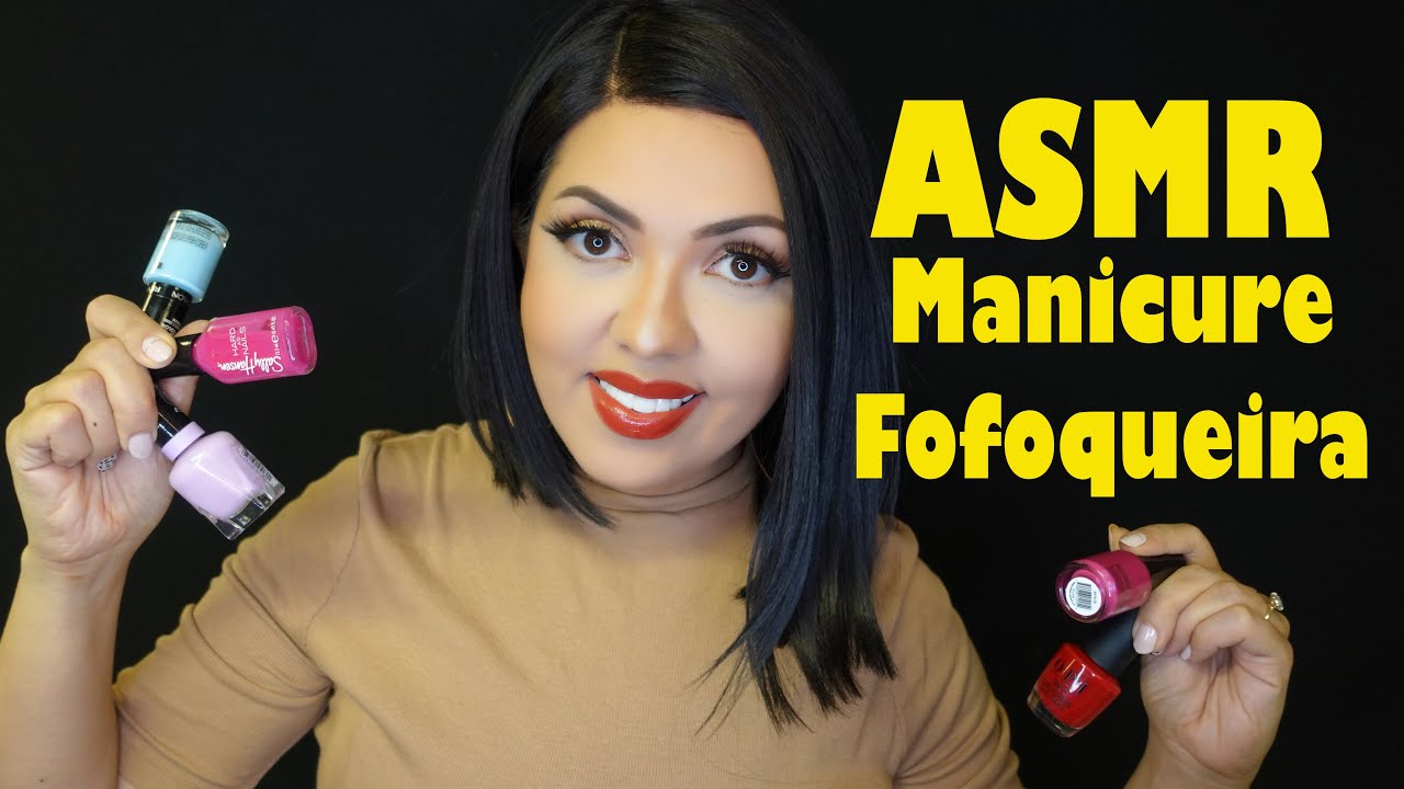 ASMR Manicure Fofoqueira #VozSuave