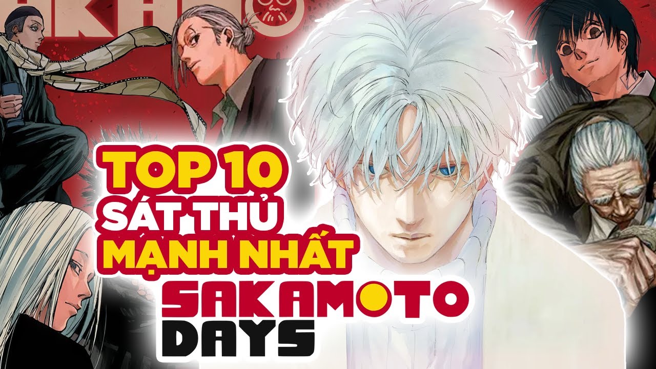 Top 10 Sát Thủ Mạnh Nhất Bá Đạo Nhất Sức Mạnh Khủng Khiếp Nhất Trong Sakamoto Days