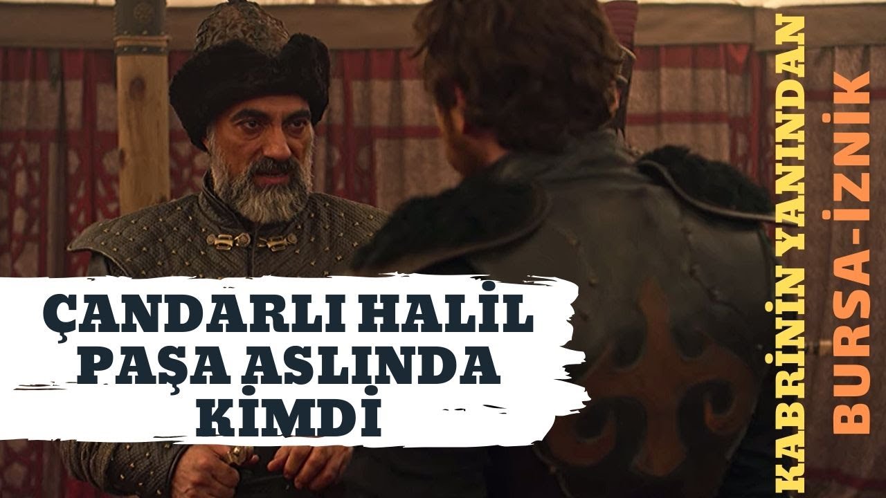 Çandarlı Halil Paşa Aslında Kimdi ?