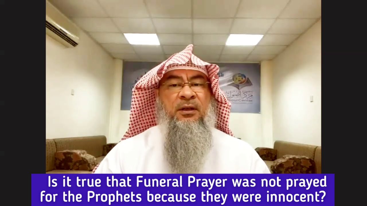 Was funeral prayer not prayed for the Prophets, Funeral Prayer of the Prophet ﷺ&lrm; - Assim al hakeem