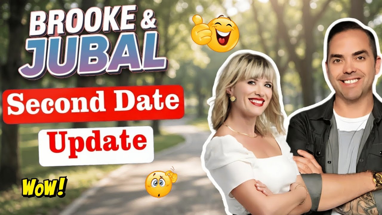 Brooke and Jubal Second Date Update | He whispered “If you stay, you’ll regret nothing” 💣🔥