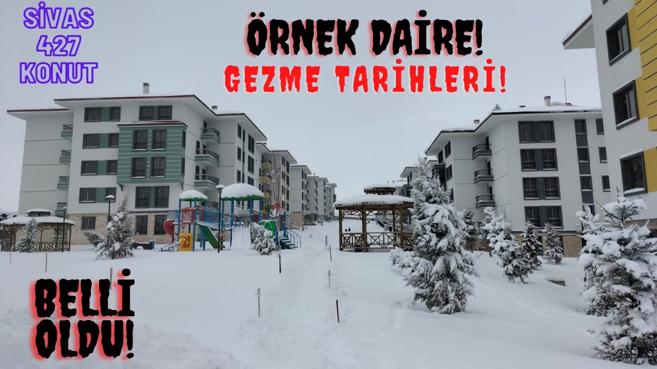 Sivas Toki ÖRNEK DAİRE Hangi günler Gezilebilir ?