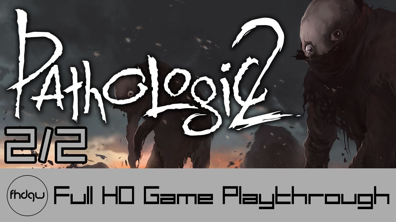 Pathologic 2 PART 2/2 - Full Game Playthrough (No Commentary)