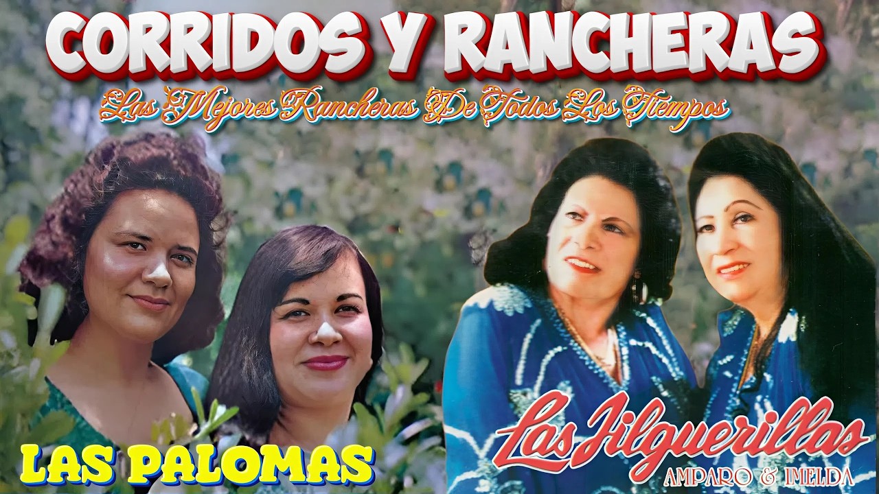 Las Jilguerillas, Dueto Las Palomas 🕊🐦 30 Exitos Inmortales 🎤 Corridos y Rancheras Viejitas 2026