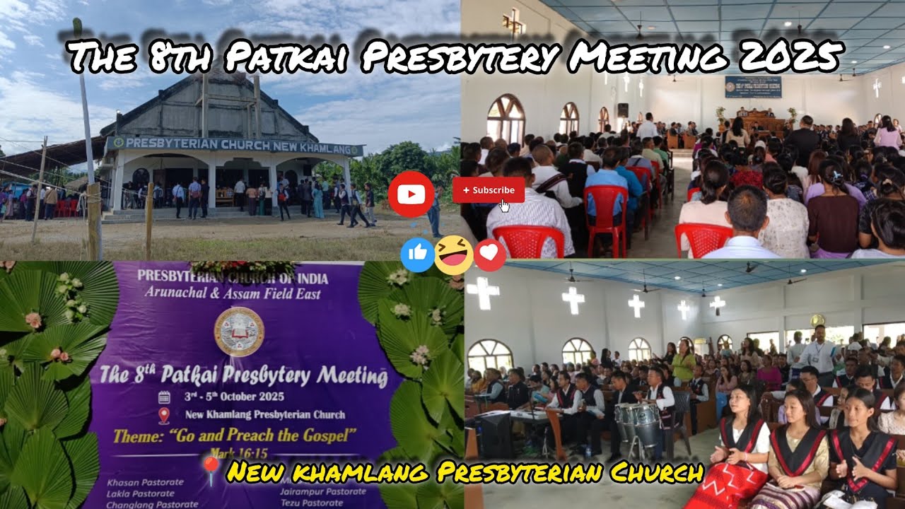 The 8th Patkai Presbytery Meeting 2025 || 📍 New Khamlang Presbyterian Church || Arunachal Pradesh 🇮🇳