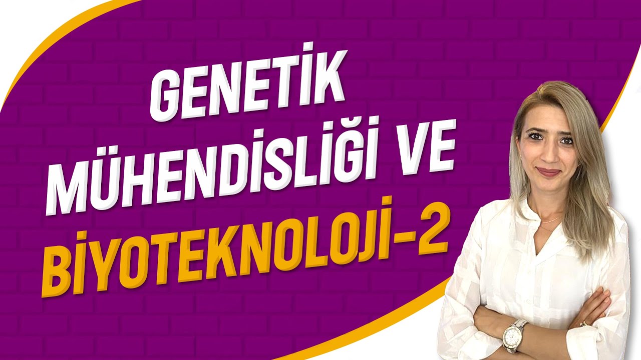 Genetik Mühendisliği ve Biyoteknoloji 2 | Seda Hoca Biyoloji ( 26. Ders ) #sedahocabiyoloji #ayt2023