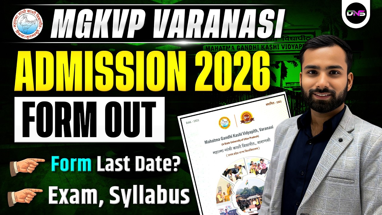MGKVP Admission Form 2026 Out! | MGKVP Entrance Exam 2026 Details Last Date, Eligibility & Syllabus