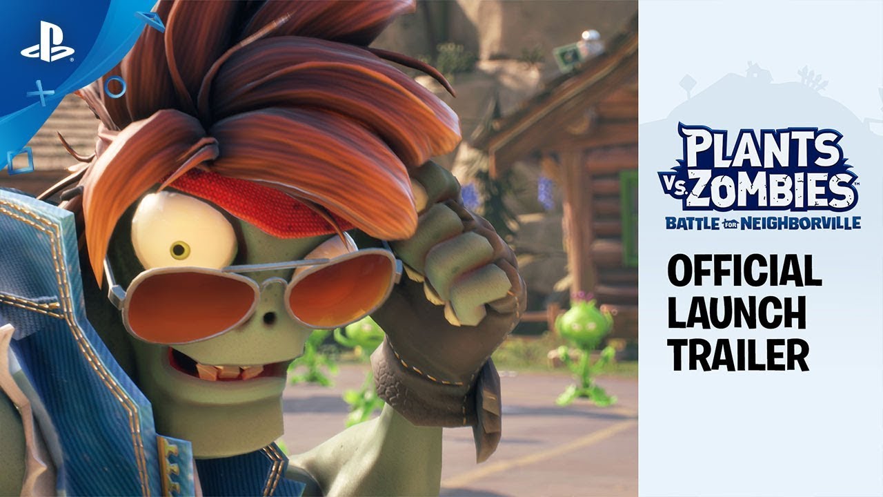 Plants vs. Zombies: Battle for Neighborville | Official Launch Trailer | PS4