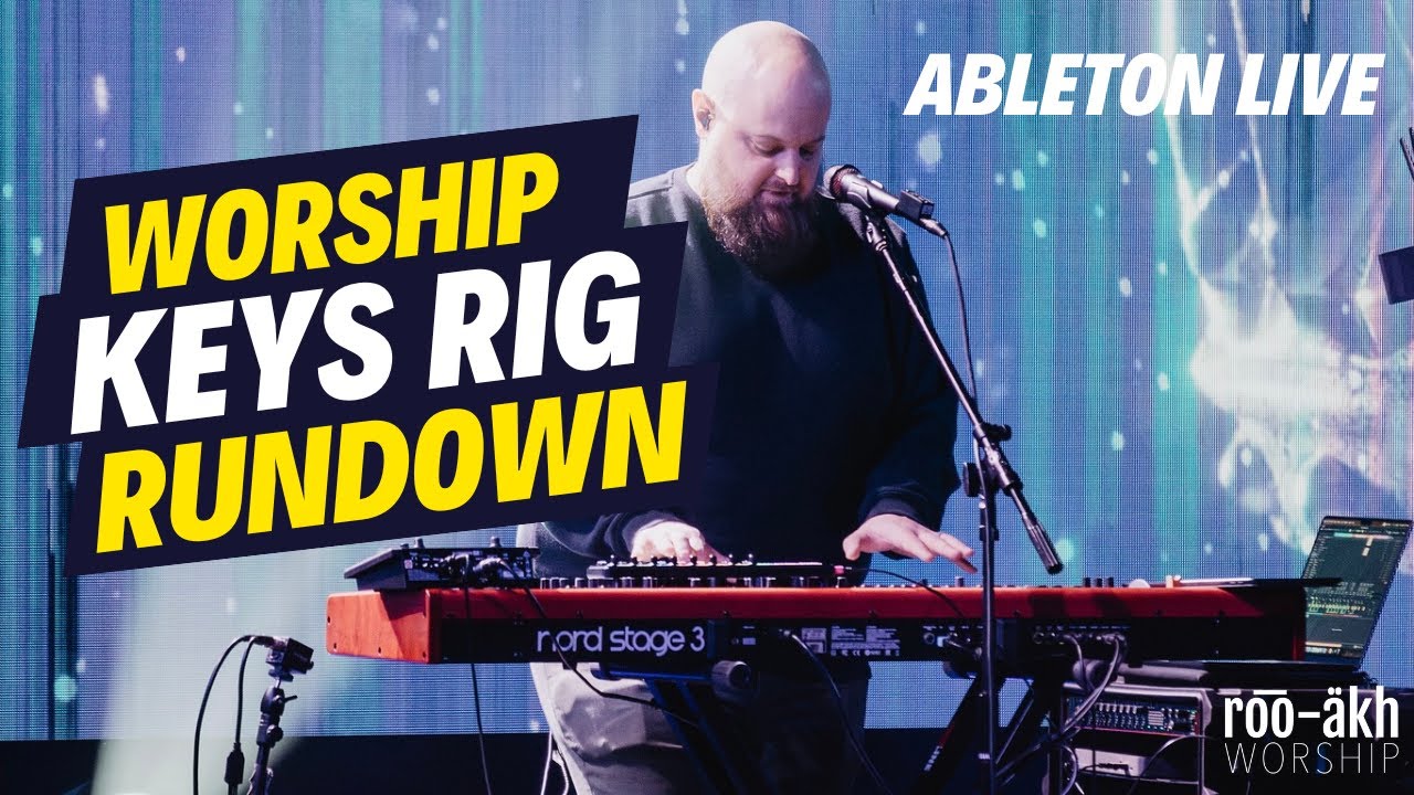 Worship Keys Rig Rundown - ROO-AKH WORSHIP