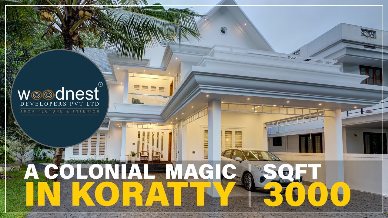 A Colonial Magic in Koratty | 3000 Sq.Ft. | Woodnest Developers Pvt. Ltd.