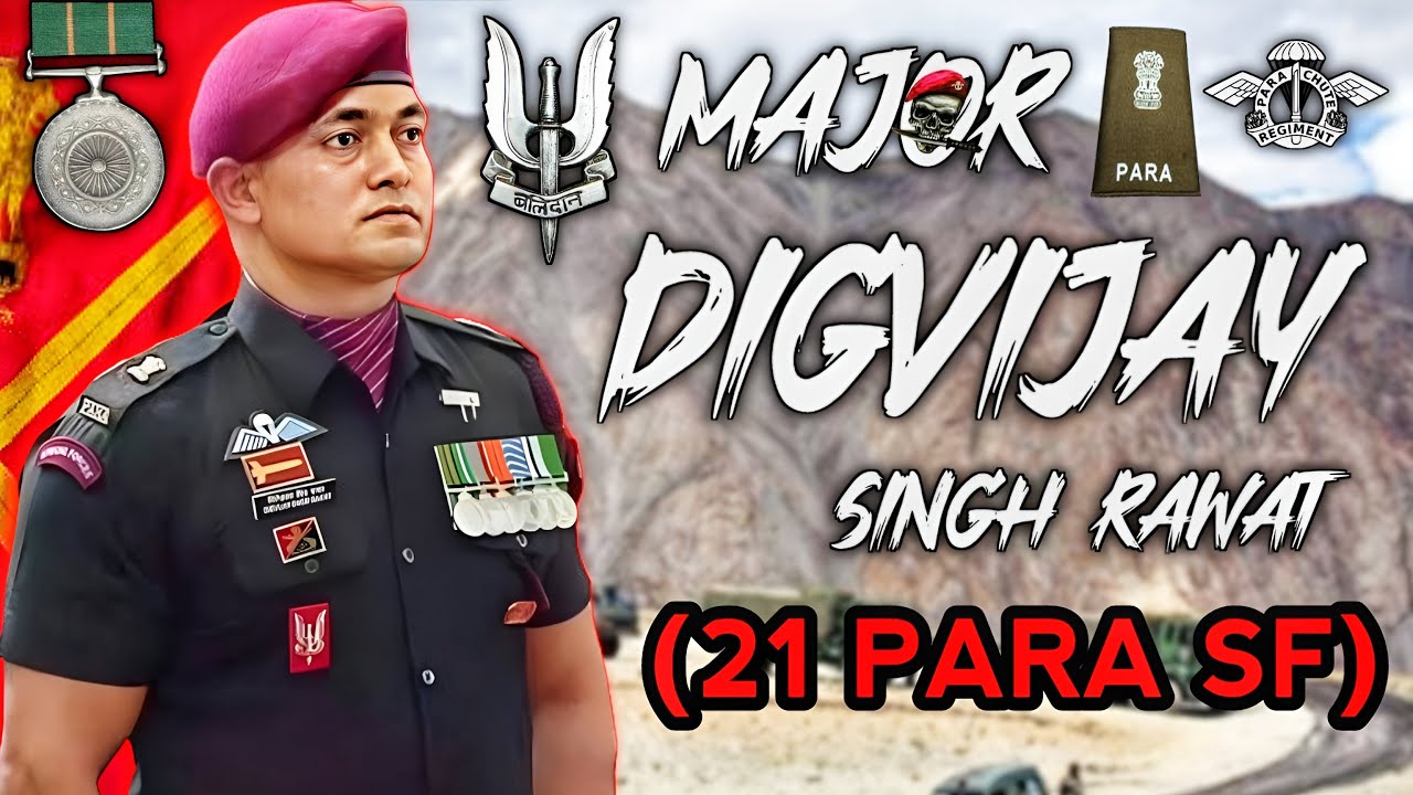 Brave Story Of Major Digvijay Singh Rawat (21 PARA SF) Kirti Chakra