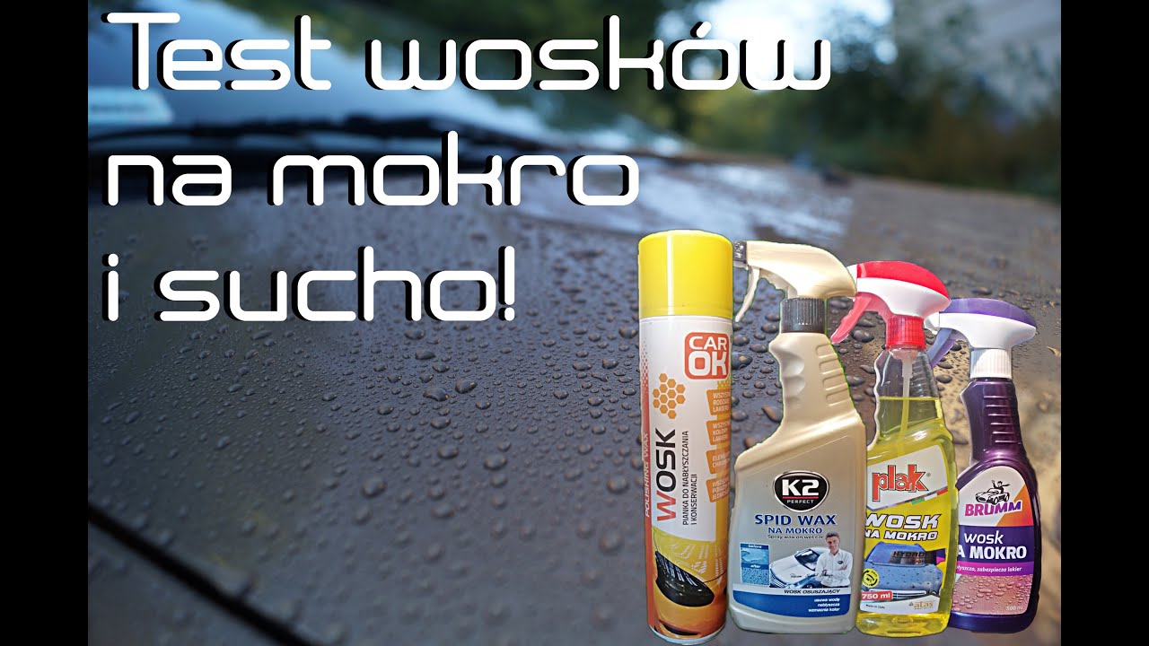 Wielki test wosków na mokro!! [#1]