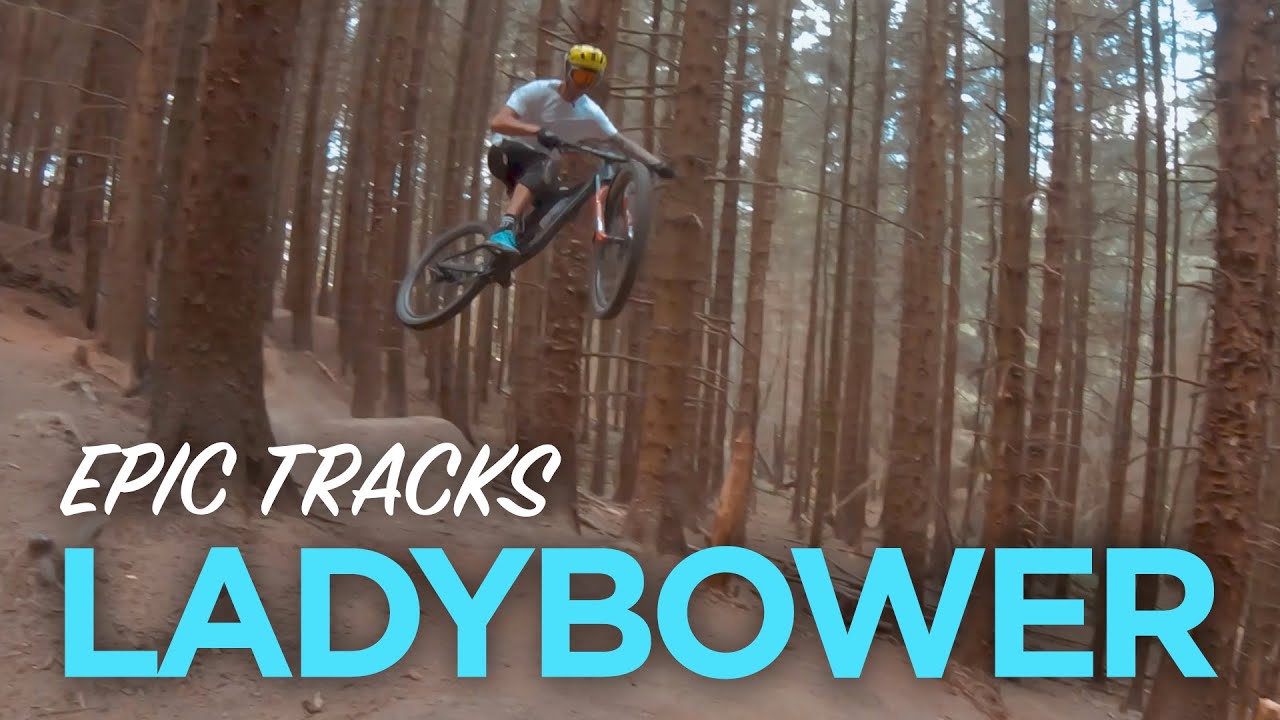 EPIC TRACKS AT LADYBOWER