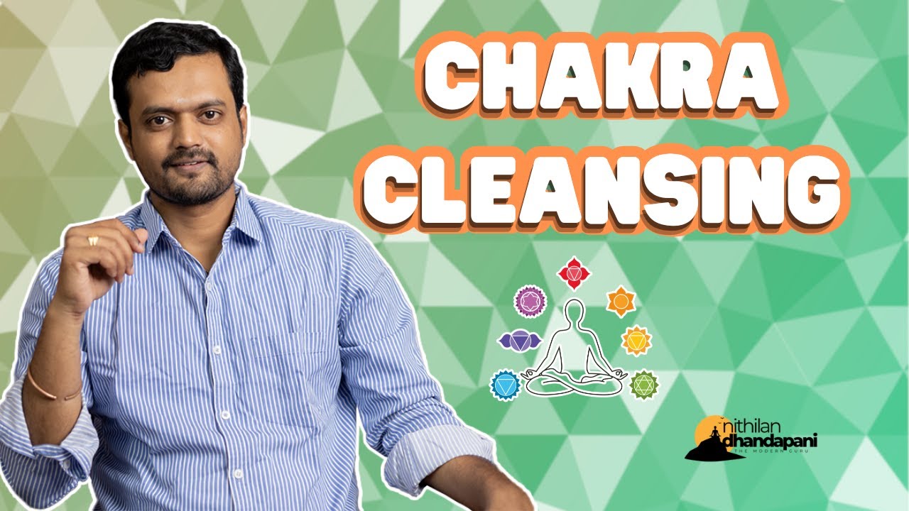 நம் உடலில் உள்ள சக்கரங்களை சக்தியூட்டுவது எப்படி | How to Cleanse and Energise our Chakras | ND