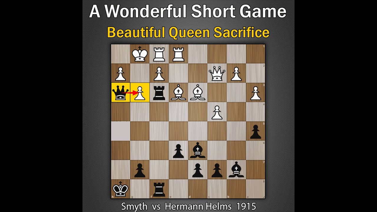 A Wonderful Short Chess Game | Queen Sac | Smyth vs Helms 1915