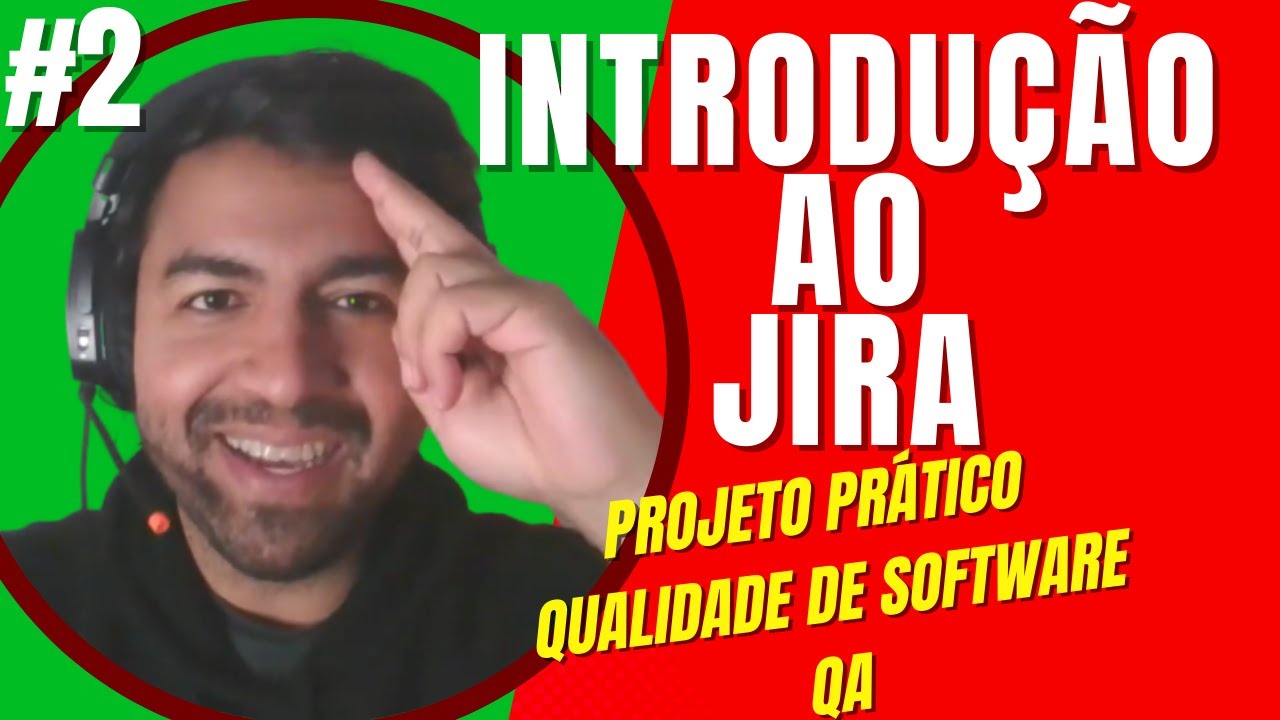 INTRODUÇÃO PRÁTICA AO JIRA SOFTWARE | PROJETO SOFTWARE QA TESTER  #2