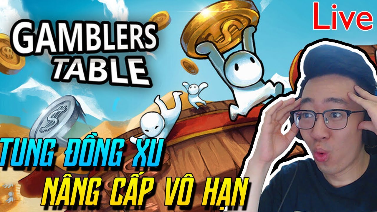 Game tung đồng xu nâng cấp vô hạn tự động - Gamblers Table và TFT (12/1)