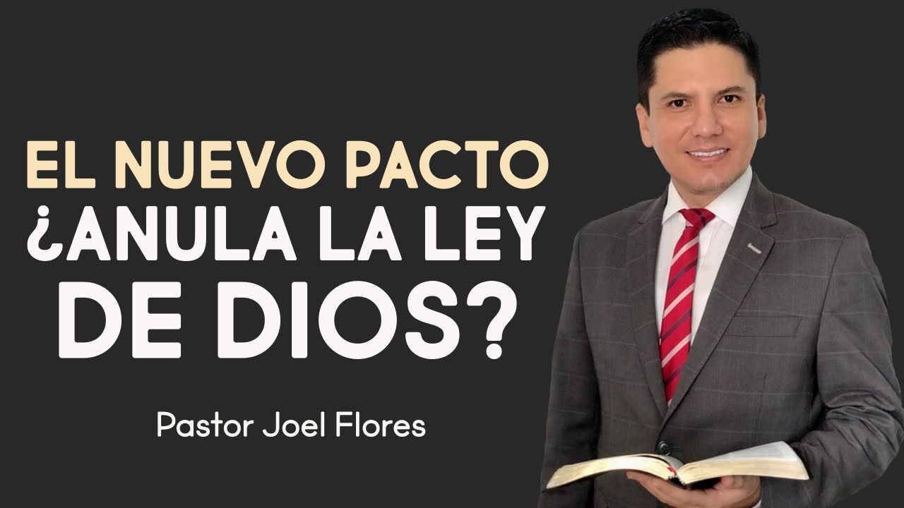 EL NUEVO PACTO ¿ANULA LA LEY DE DIOS?