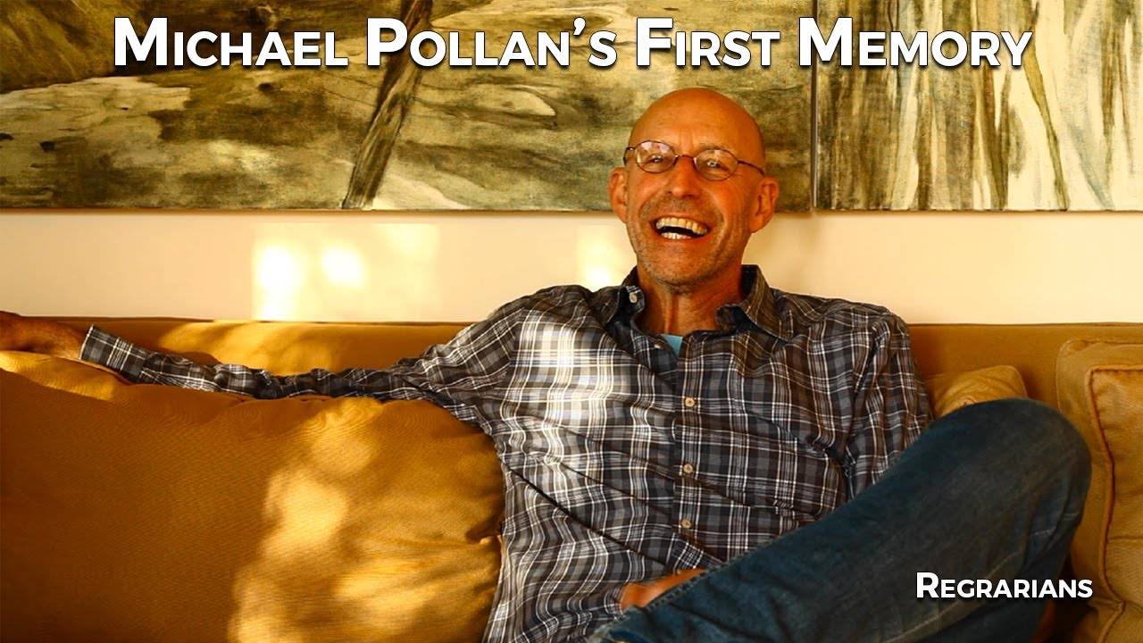 Michael Pollan's First Memory