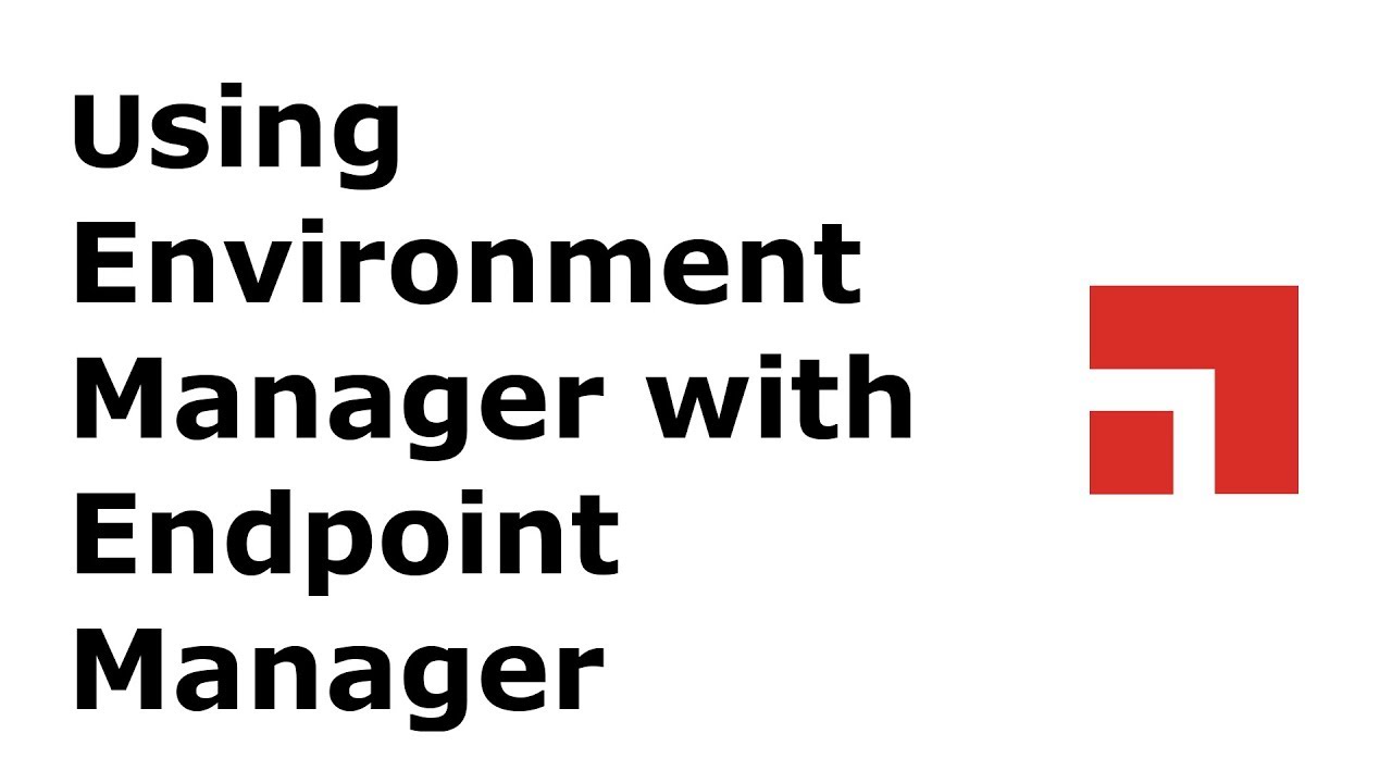 Использование Environment Manager вместе с Endpoint Manager
